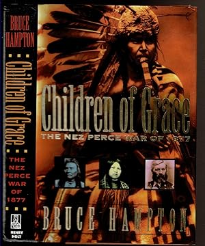 Seller image for CHILDREN OF GRACE The Nez Perce War of 1877 for sale by Circle City Books