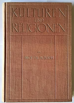 Kulturen und Religionen : Rückblicke und Ausblicke auf das Ringen und Sehnen der Menschheit.