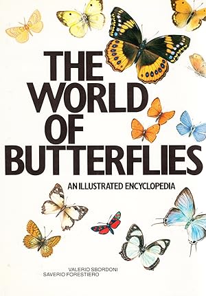 Bild des Verkufers fr The World Of Butterflies : An Illustrated Encyclopedia : zum Verkauf von Sapphire Books