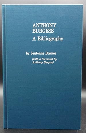 Seller image for ANTHONY BURGESS: A BIBLIOGRAPHY for sale by BOOKFELLOWS Fine Books, ABAA