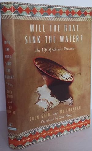 Will the Boat Sink the Water?: The Life of China's Peasants