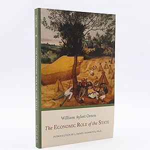 Seller image for The Economic Role of the State by William Aylott Orton for sale by Neutral Balloon Books