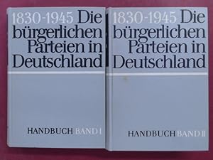 Imagen del vendedor de Die brgerlichen Parteien in Deutschland. Handbuch der Geschichte der brgerlichen Parteien und anderer brgerlicher Interessenorganisationen vom Vormrz bis zum Jahre 1945 (vollstndig in 2 Bnden). Band 1: Alldeutscher Verband - Fortschrittliche Volkspartei; Band 2: Fraktion Augsburger Hof - Zentrum. a la venta por Wissenschaftliches Antiquariat Zorn