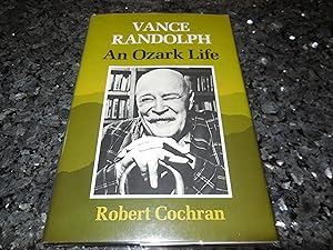 Vance Randolph: An Ozark Life