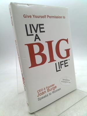 Seller image for Give Yourself Permission to Live a BIG Life for sale by ThriftBooksVintage