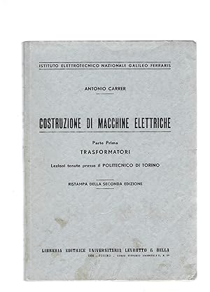 COSTRUZIONE DI MACCHINE ELETTRICHE , 4 volumi