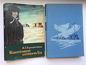 Kontinent unterm Eis. Fahrten und Forschungen in Antartika. Aus dem Russischen übertragen von Hel...