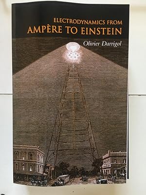 Seller image for Electrodynamics from Ampere to Einstein for sale by Libreria Anticuaria Camino de Santiago