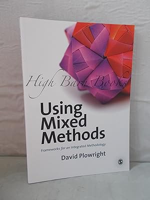 Seller image for Using Mixed Methods: Frameworks for an Integrated Methodology for sale by High Barn Books