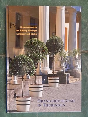 Seller image for Orangerietrume in Thringen for sale by Buchantiquariat Uwe Sticht, Einzelunter.