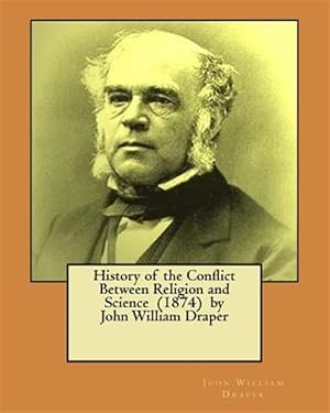 Bild des Verkufers fr History of the Conflict Between Religion and Science zum Verkauf von GreatBookPrices
