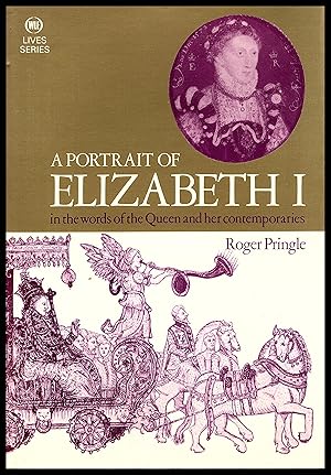 Seller image for A Portrait of ELIZABETH I - In the words of the Queens and her contemporaries by Roger Pringle 1980 for sale by Artifacts eBookstore