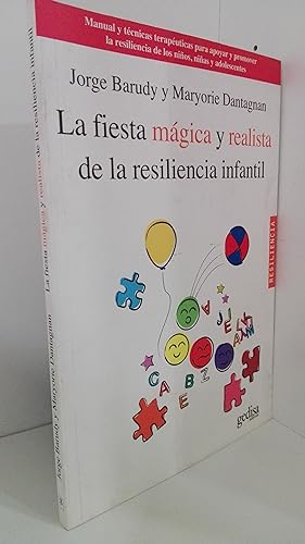 Imagen del vendedor de LA FIESTA MAGICA Y REALISTA DE LA RESILIENCIA INFANTIL a la venta por LIBRERIA  SANZ