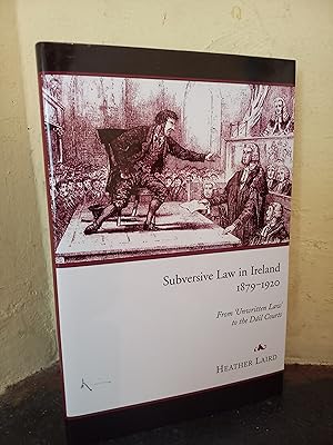 Seller image for Subversive Law in Ireland, 1879-1920: From 'Unwritten Law' to the Dail Courts for sale by Temple Bar Bookshop