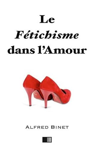 Seller image for Le Ftichisme Dans L'amour -Language: french for sale by GreatBookPrices