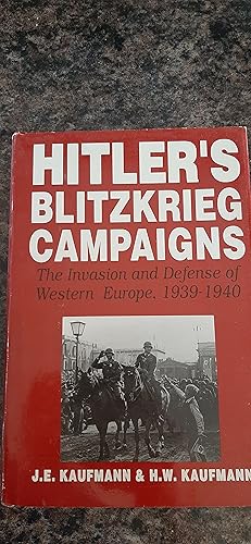 Immagine del venditore per Hitler's Blitzkrieg Campaigns: The Invasion And Defense Of Western Europe venduto da Darby Jones