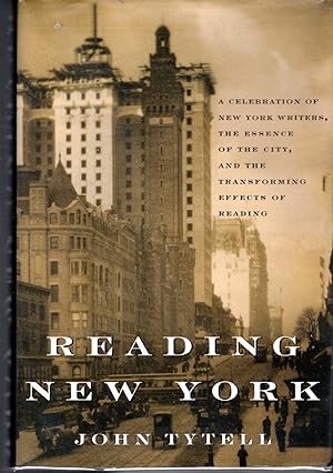 Seller image for Reading New York: A Celebration of New York Writers, the Essence of the City, and the Transforming Effects of Reading for sale by Dorley House Books, Inc.