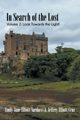 Image du vendeur pour In Search of the Lost, Volume 2: Look Towards the Light! (Paperback or Softback) mis en vente par BargainBookStores