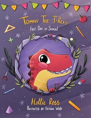 Imagen del vendedor de Tommy The T-Rex's First Day Of School: Reading Book For Kids Ages 4 to 8 (Paperback or Softback) a la venta por BargainBookStores