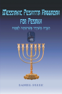 Imagen del vendedor de Messianic Peshitta Haggadah for Pesakh (Paperback or Softback) a la venta por BargainBookStores