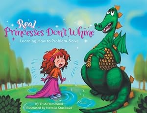 Seller image for Real Princesses Don't Whine: Learning How to Problem-Solve (Paperback or Softback) for sale by BargainBookStores
