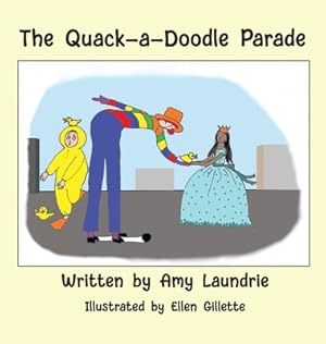 Imagen del vendedor de The Quack-a-Doodle Parade (Hardback or Cased Book) a la venta por BargainBookStores