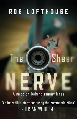 Seller image for The Sheer Nerve: An action-packed war thriller (Paperback or Softback) for sale by BargainBookStores