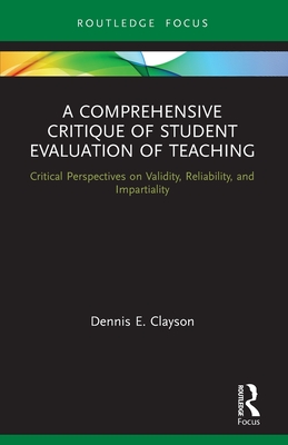 Seller image for A Comprehensive Critique of Student Evaluation of Teaching: Critical Perspectives on Validity, Reliability, and Impartiality (Paperback or Softback) for sale by BargainBookStores