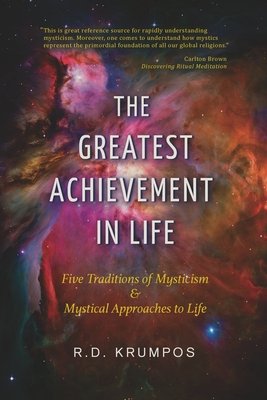 Imagen del vendedor de The Greatest Achievement in Life: Five Traditions of Mysticism and Mystical Approaches to Life (Paperback or Softback) a la venta por BargainBookStores