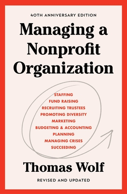 Immagine del venditore per Managing a Nonprofit Organization: 40th Anniversary Revised and Updated Edition (Paperback or Softback) venduto da BargainBookStores