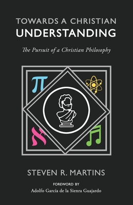 Bild des Verkufers fr Towards a Christian Understanding: The Pursuit of a Christian Philosophy (Paperback or Softback) zum Verkauf von BargainBookStores