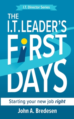 Immagine del venditore per The I.T. Leader's First Days: Starting your new job right (Hardback or Cased Book) venduto da BargainBookStores