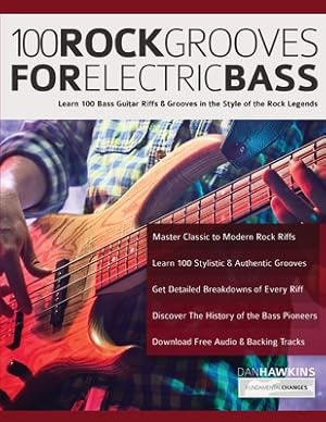Immagine del venditore per 100 Rock Grooves for Electric Bass: Learn 100 Bass Guitar Riffs & Grooves in the Style of the Rock Legends (Paperback or Softback) venduto da BargainBookStores