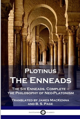 Image du vendeur pour Plotinus - The Enneads: The Six Enneads, Complete - the Philosophy of Neo-Platonism (Paperback or Softback) mis en vente par BargainBookStores