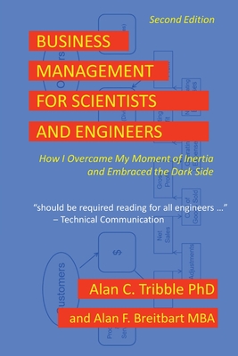 Seller image for Business Management for Scientists and Engineers: How I Overcame My Moment of Inertia and Embraced the Dark Side (Paperback or Softback) for sale by BargainBookStores