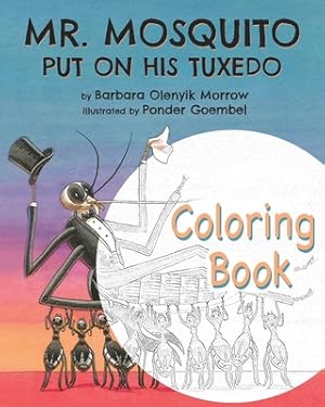 Seller image for Mr. Mosquito Put on His Tuxedo: Coloring Book (Paperback or Softback) for sale by BargainBookStores