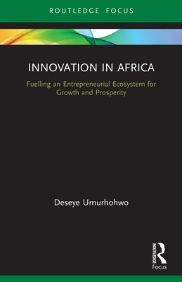 Seller image for Innovation in Africa: Fuelling an Entrepreneurial Ecosystem for Growth and Prosperity (Paperback or Softback) for sale by BargainBookStores