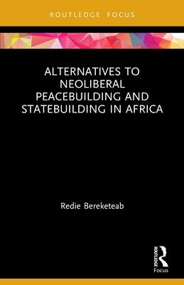 Seller image for Alternatives to Neoliberal Peacebuilding and Statebuilding in Africa (Paperback or Softback) for sale by BargainBookStores