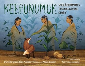 Immagine del venditore per Keepunumuk: Wee�chumun's Thanksgiving Story (Hardback or Cased Book) venduto da BargainBookStores
