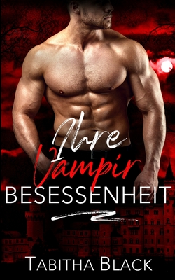 Seller image for Ihre Vampir Besessenheit (Paperback or Softback) for sale by BargainBookStores