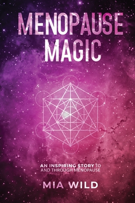 Seller image for Menopause Magic: An inspiring story to and through menopause (Paperback or Softback) for sale by BargainBookStores