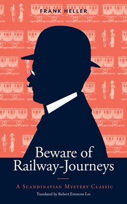 Seller image for Beware of Railway-Journeys: A Scandinavian Mystery Classic (Paperback or Softback) for sale by BargainBookStores