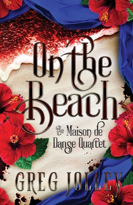 Immagine del venditore per On the Beach: Book Three of the Maison de Danse Quartet (Paperback or Softback) venduto da BargainBookStores