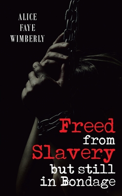 Seller image for Freed from Slavery but Still in Bondage (Paperback or Softback) for sale by BargainBookStores