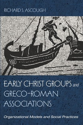 Bild des Verkufers fr Early Christ Groups and Greco-Roman Associations (Paperback or Softback) zum Verkauf von BargainBookStores