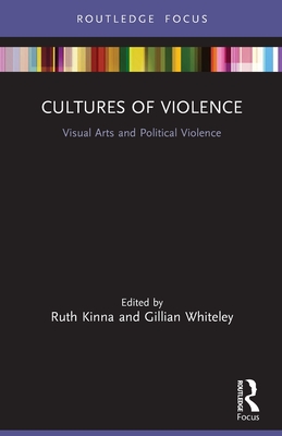 Seller image for Cultures of Violence: Visual Arts and Political Violence (Paperback or Softback) for sale by BargainBookStores
