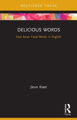 Seller image for Delicious Words: East Asian Food Words in English (Paperback or Softback) for sale by BargainBookStores