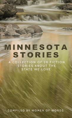 Bild des Verkufers fr Minnesota Stories: A Collection of 28 Fiction Stories About the State We Love (Hardback or Cased Book) zum Verkauf von BargainBookStores