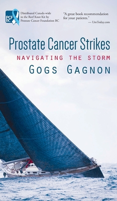 Image du vendeur pour Prostate Cancer Strikes: Navigating the Storm (Hardback or Cased Book) mis en vente par BargainBookStores