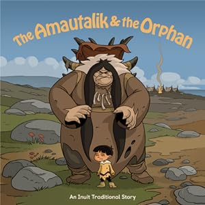 Imagen del vendedor de The Amautalik and the Orphan: English Edition (Paperback or Softback) a la venta por BargainBookStores